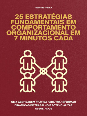 cover image of 25 Estratégias Fundamentais em Comportamento Organizacional em 7 Minutos Cada